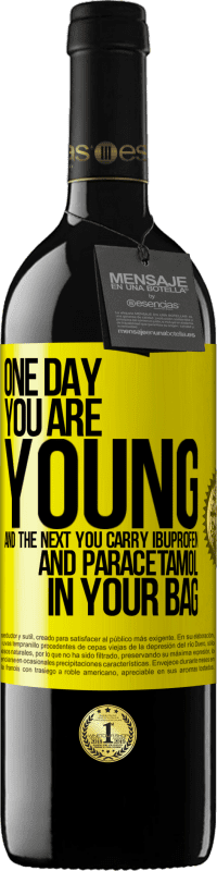 39,95 € Free Shipping | Red Wine RED Edition MBE Reserve One day you are young and the next you carry ibuprofen and paracetamol in your bag Yellow Label. Customizable label Reserve 12 Months Harvest 2016 Tempranillo