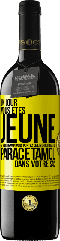 39,95 € | Vin rouge Édition RED MBE Réserve Un jour, vous êtes jeune et le lendemain, vous portez de l'ibuprofène et du paracétamol dans votre sac Étiquette Jaune. Étiquette personnalisable Réserve 12 Mois Récolte 2014 Tempranillo