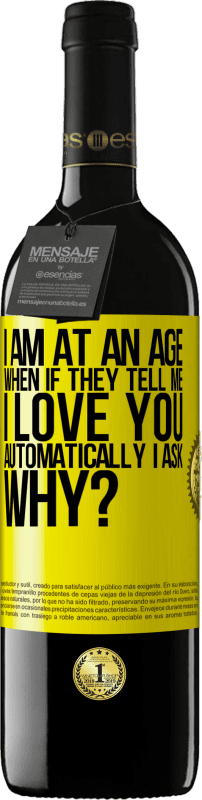 «I am at an age when if they tell me, I love you automatically I ask, why?» RED Edition MBE Reserve