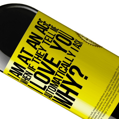 Unique & Personal Expressions. «I am at an age when if they tell me, I love you automatically I ask, why?» RED Edition MBE Reserve