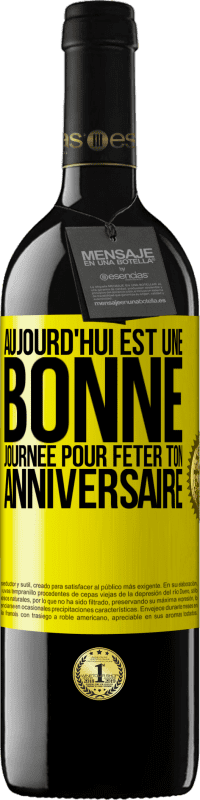 39,95 € Envoi gratuit | Vin rouge Édition RED MBE Réserve Aujourd'hui est une bonne journée pour fêter ton anniversaire Étiquette Jaune. Étiquette personnalisable Réserve 12 Mois Récolte 2016 Tempranillo