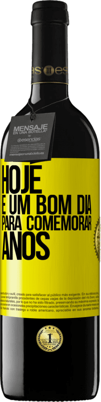 39,95 € Envio grátis | Vinho tinto Edição RED MBE Reserva Hoje é um bom dia para comemorar anos Etiqueta Amarela. Etiqueta personalizável Reserva 12 Meses Colheita 2016 Tempranillo
