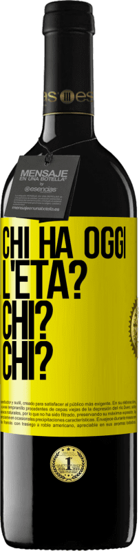 39,95 € Spedizione Gratuita | Vino rosso Edizione RED MBE Riserva Chi ha oggi l'età? Chi? Chi? Etichetta Gialla. Etichetta personalizzabile Riserva 12 Mesi Raccogliere 2016 Tempranillo