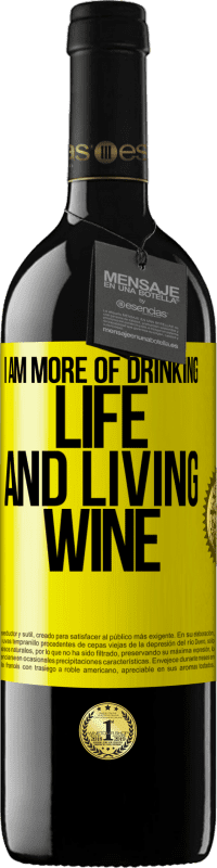 Free Shipping | Red Wine RED Edition MBE Reserve I am more of drinking life and living wine Yellow Label. Customizable label Reserve 12 Months Harvest 2014 Tempranillo