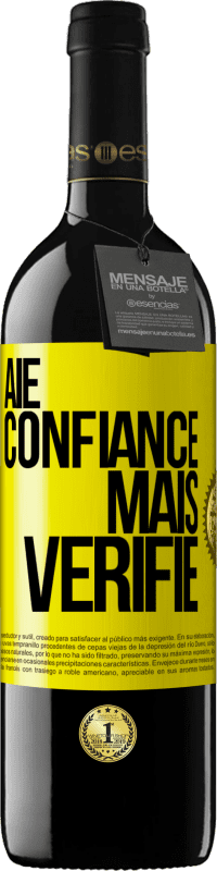 39,95 € | Vin rouge Édition RED MBE Réserve Aie confiance, mais vérifie Étiquette Jaune. Étiquette personnalisable Réserve 12 Mois Récolte 2016 Tempranillo