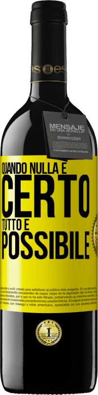 Spedizione Gratuita | Vino rosso Edizione RED MBE Riserva Quando nulla è certo, tutto è possibile Etichetta Gialla. Etichetta personalizzabile Riserva 12 Mesi Raccogliere 2014 Tempranillo