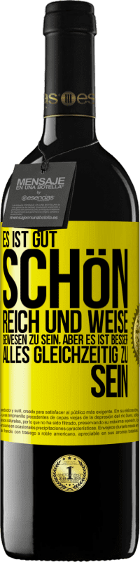 «Es ist gut, schön, reich und weise gewesen zu sein, aber es ist besser, alles gleichzeitig zu sein» RED Ausgabe MBE Reserve