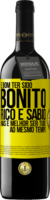 39,95 € | Vinho tinto Edição RED MBE Reserva É bom ter sido bonito, rico e sábio, mas é melhor ser tudo ao mesmo tempo Etiqueta Amarela. Etiqueta personalizável Reserva 12 Meses Colheita 2015 Tempranillo