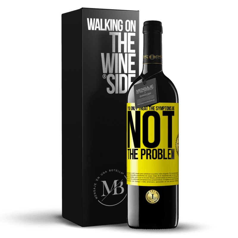 39,95 € Free Shipping | Red Wine RED Edition MBE Reserve You only treat the symptoms and not the problem Yellow Label. Customizable label Reserve 12 Months Harvest 2014 Tempranillo