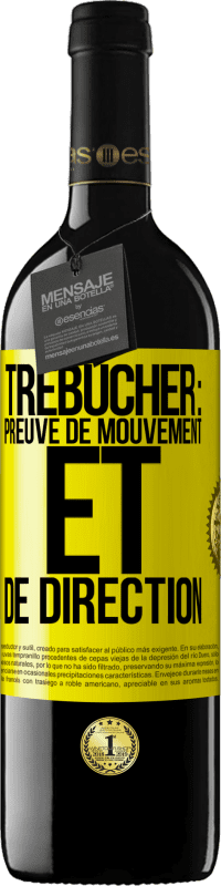 «Trébucher: preuve de mouvement et de direction» Édition RED MBE Réserve