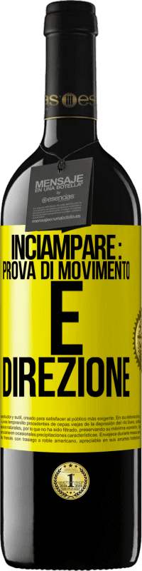 «Inciampare: prova di movimento e direzione» Edizione RED MBE Riserva