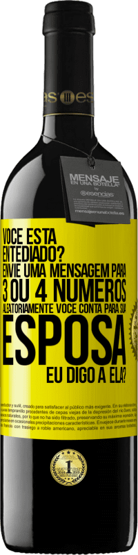 «Você está entediado Envie uma mensagem para 3 ou 4 números aleatoriamente: Você conta para sua esposa ou eu digo a ela?» Edição RED MBE Reserva