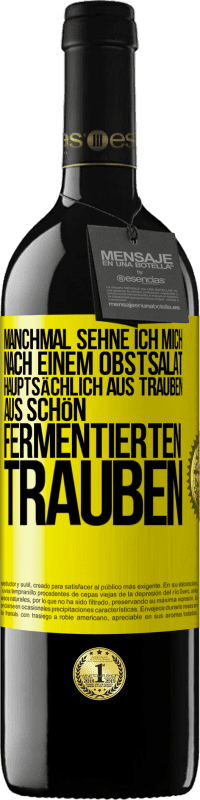 Kostenloser Versand | Rotwein RED Ausgabe MBE Reserve Manchmal sehne ich mich nach einem Obstsalat, hauptsächlich aus Trauben, aus schön fermentierten Trauben Gelbes Etikett. Anpassbares Etikett Reserve 12 Monate Ernte 2014 Tempranillo