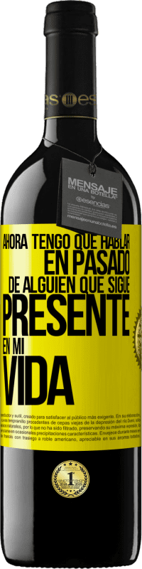 «Ahora tengo que hablar en pasado de alguien que sigue presente en mi vida» Edición RED MBE Reserva