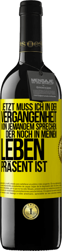 Kostenloser Versand | Rotwein RED Ausgabe MBE Reserve Jetzt muss ich in der Vergangenheit von jemandem sprechen, der noch in meinem Leben präsent ist Gelbes Etikett. Anpassbares Etikett Reserve 12 Monate Ernte 2014 Tempranillo