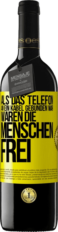 Kostenloser Versand | Rotwein RED Ausgabe MBE Reserve Als das Telefon an ein Kabel gebunden war, waren die Menschen frei Gelbes Etikett. Anpassbares Etikett Reserve 12 Monate Ernte 2014 Tempranillo