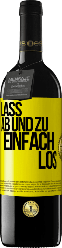 Kostenloser Versand | Rotwein RED Ausgabe MBE Reserve Lass ab und zu einfach los Gelbes Etikett. Anpassbares Etikett Reserve 12 Monate Ernte 2014 Tempranillo