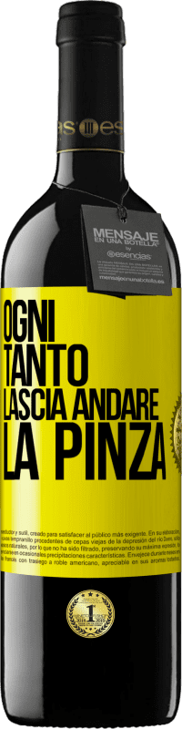 Spedizione Gratuita | Vino rosso Edizione RED MBE Riserva Ogni tanto lascia andare la pinza Etichetta Gialla. Etichetta personalizzabile Riserva 12 Mesi Raccogliere 2014 Tempranillo