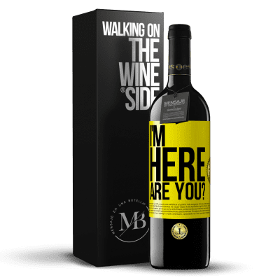 «I'm Here. Are you?» Edición RED MBE Reserva