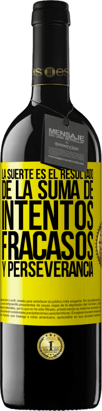 39,95 € | Vino Tinto Edición RED MBE Reserva La suerte es el resultado de la suma de intentos, fracasos y perseverancia Etiqueta Amarilla. Etiqueta personalizable Reserva 12 Meses Cosecha 2015 Tempranillo