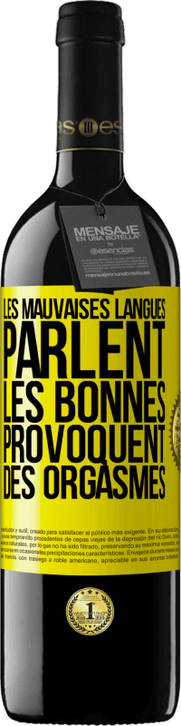 Envoi gratuit | Vin rouge Édition RED MBE Réserve Les mauvaises langues parlent, les bonnes provoquent des orgasmes Étiquette Jaune. Étiquette personnalisable Réserve 12 Mois Récolte 2014 Tempranillo