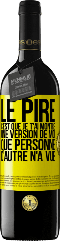 «Le pire, c'est que je t'ai montré une version de moi que personne d'autre n'a vue» Édition RED MBE Réserve