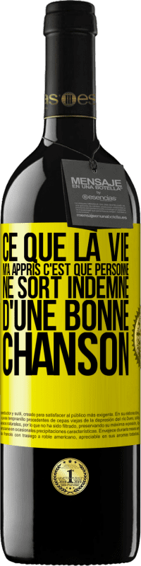 39,95 € | Vin rouge Édition RED MBE Réserve Ce que la vie m'a appris, c'est que personne ne sort indemne d'une bonne chanson Étiquette Jaune. Étiquette personnalisable Réserve 12 Mois Récolte 2015 Tempranillo