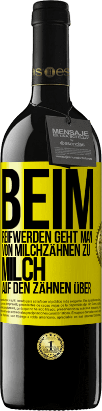 39,95 € Kostenloser Versand | Rotwein RED Ausgabe MBE Reserve Beim Reifwerden geht man von Milchzähnen zu Milch auf den Zähnen über Gelbes Etikett. Anpassbares Etikett Reserve 12 Monate Ernte 2014 Tempranillo