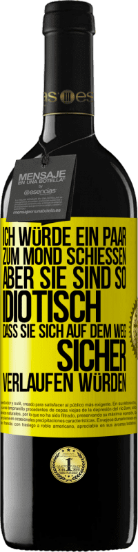 «Ich würde ein paar zum Mond schießen, aber sie sind so idiotisch, dass sie sich auf dem Weg sicher verlaufen würden» RED Ausgabe MBE Reserve