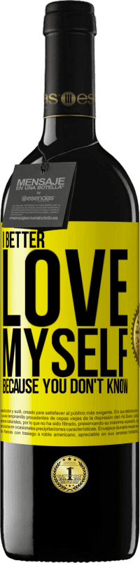 «I better love myself, because you don't know» RED Edition MBE Reserve