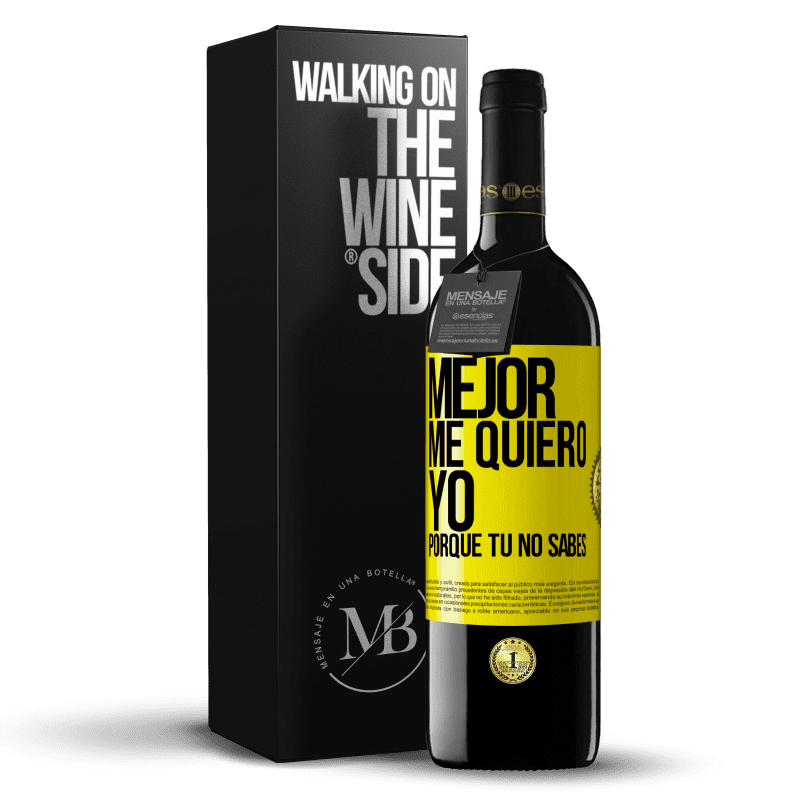 39,95 € Envío gratis | Vino Tinto Edición RED MBE Reserva Mejor me quiero yo, porque tú no sabes Etiqueta Amarilla. Etiqueta personalizable Reserva 12 Meses Cosecha 2014 Tempranillo