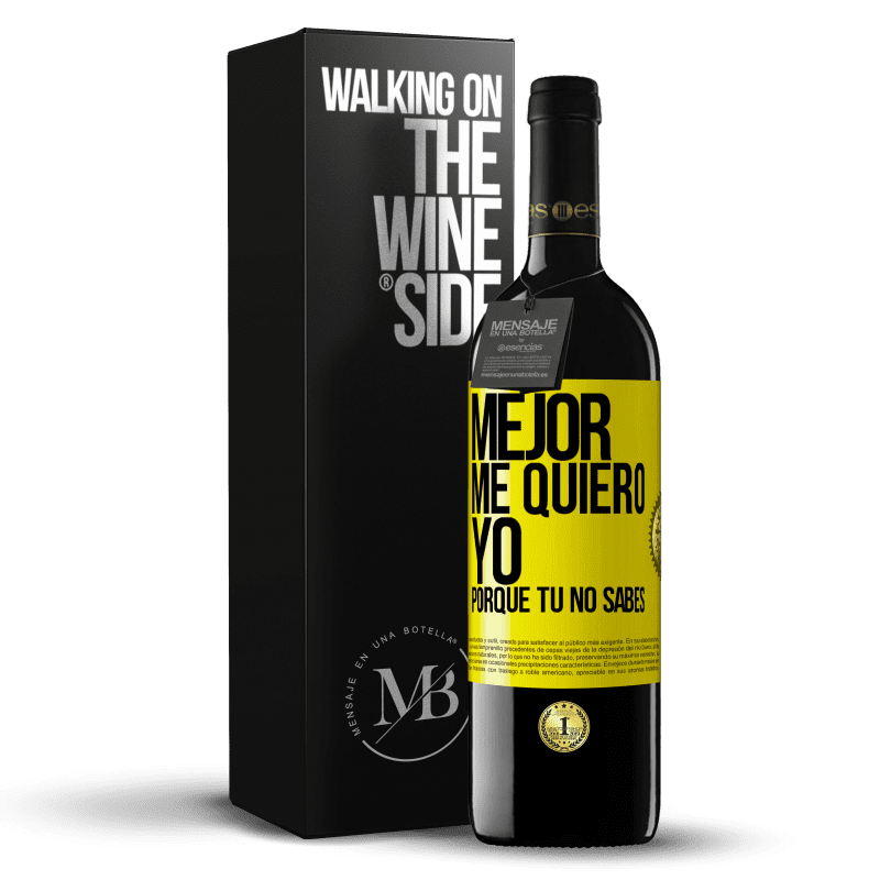 39,95 € Envío gratis | Vino Tinto Edición RED MBE Reserva Mejor me quiero yo, porque tú no sabes Etiqueta Amarilla. Etiqueta personalizable Reserva 12 Meses Cosecha 2016 Tempranillo