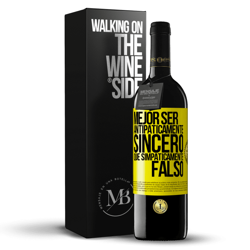 39,95 € Envío gratis | Vino Tinto Edición RED MBE Reserva Mejor ser antipáticamente sincero que simpáticamente falso Etiqueta Amarilla. Etiqueta personalizable Reserva 12 Meses Cosecha 2014 Tempranillo