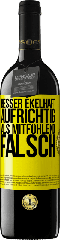 Kostenloser Versand | Rotwein RED Ausgabe MBE Reserve Besser ekelhaft aufrichtig als mitfühlend falsch Gelbes Etikett. Anpassbares Etikett Reserve 12 Monate Ernte 2014 Tempranillo