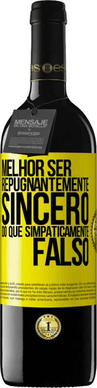 39,95 € | Vinho tinto Edição RED MBE Reserva Melhor ser repugnantemente sincero do que simpaticamente falso Etiqueta Amarela. Etiqueta personalizável Reserva 12 Meses Colheita 2016 Tempranillo