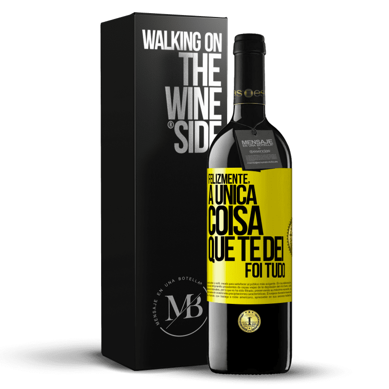 39,95 € Envio grátis | Vinho tinto Edição RED MBE Reserva Felizmente, a única coisa que te dei foi tudo Etiqueta Amarela. Etiqueta personalizável Reserva 12 Meses Colheita 2014 Tempranillo