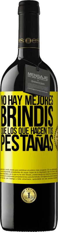 39,95 € Envío gratis | Vino Tinto Edición RED MBE Reserva No hay mejores brindis que los que hacen tus pestañas Etiqueta Amarilla. Etiqueta personalizable Reserva 12 Meses Cosecha 2016 Tempranillo
