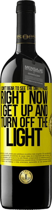 39,95 € Free Shipping | Red Wine RED Edition MBE Reserve I can't bear to see the dirty house. Right now I get up and turn off the light Yellow Label. Customizable label Reserve 12 Months Harvest 2016 Tempranillo