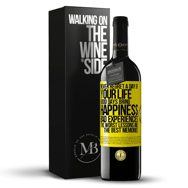 39,95 € Free Shipping | Red Wine RED Edition MBE Reserve Never regret a day of your life. Good days bring happiness, bad experiences, the worst lessons and the best memories Yellow Label. Customizable label Reserve 12 Months Harvest 2016 Tempranillo
