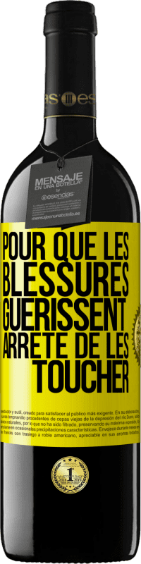 Envoi gratuit | Vin rouge Édition RED MBE Réserve Pour que les blessures guérissent, arrête de les toucher Étiquette Jaune. Étiquette personnalisable Réserve 12 Mois Récolte 2014 Tempranillo