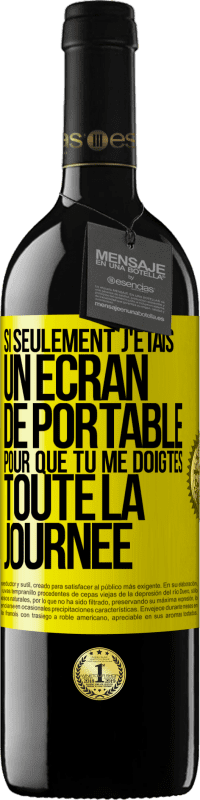 39,95 € Envoi gratuit | Vin rouge Édition RED MBE Réserve Si seulement j'étais un écran de portable pour que tu me doigtes toute la journée Étiquette Jaune. Étiquette personnalisable Réserve 12 Mois Récolte 2016 Tempranillo