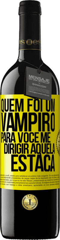 Envio grátis | Vinho tinto Edição RED MBE Reserva Quem foi um vampiro para você me dirigir aquela estaca Etiqueta Amarela. Etiqueta personalizável Reserva 12 Meses Colheita 2014 Tempranillo