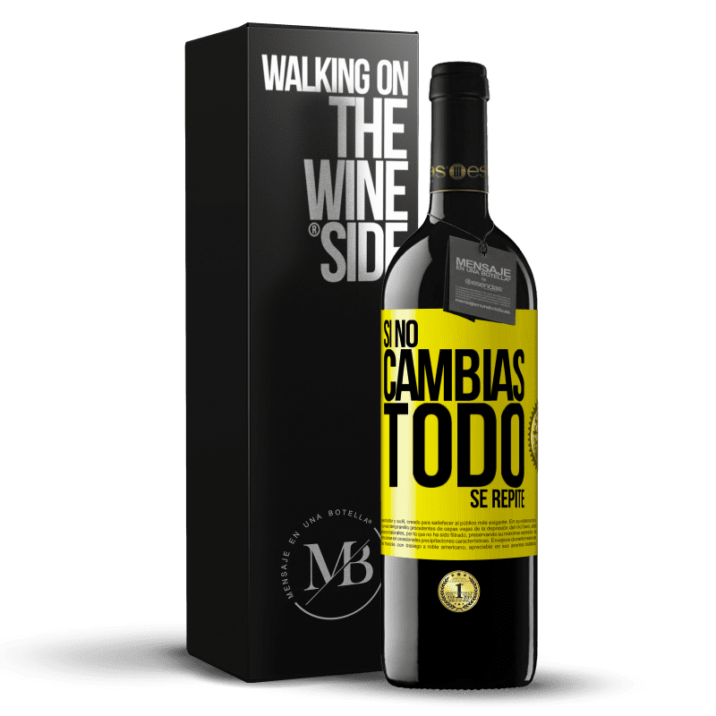 39,95 € Envío gratis | Vino Tinto Edición RED MBE Reserva Si no cambias todo se repite Etiqueta Amarilla. Etiqueta personalizable Reserva 12 Meses Cosecha 2014 Tempranillo