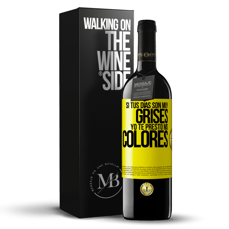 39,95 € Envío gratis | Vino Tinto Edición RED MBE Reserva Si tus días son muy grises, yo te presto mis colores Etiqueta Amarilla. Etiqueta personalizable Reserva 12 Meses Cosecha 2014 Tempranillo