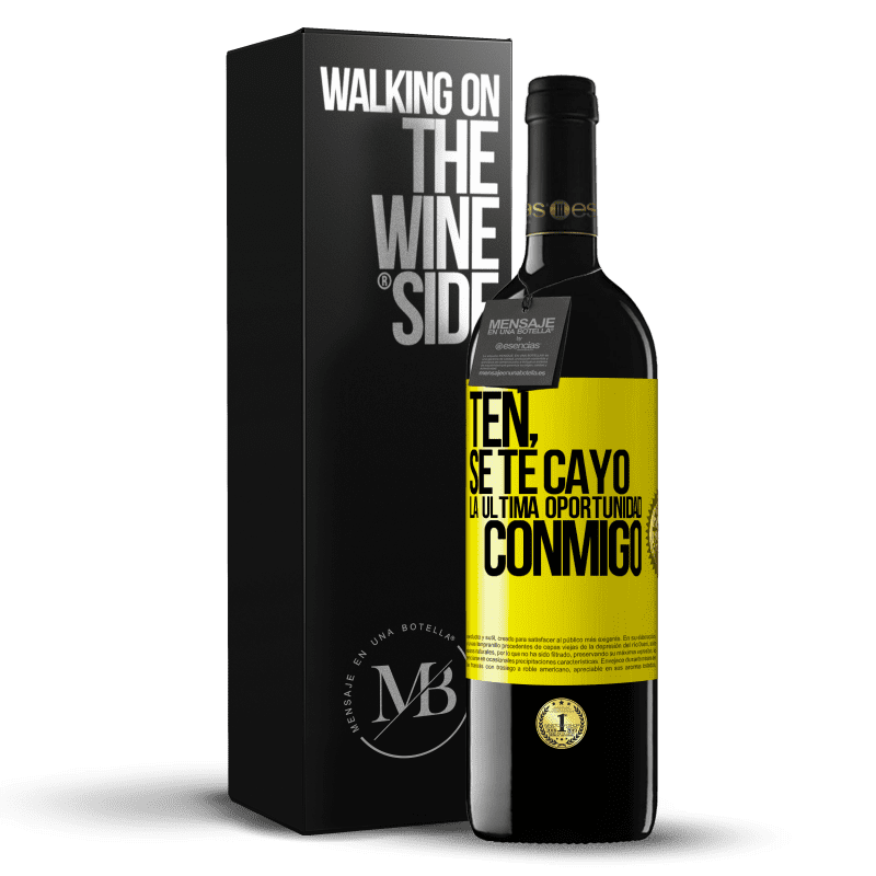 39,95 € Envío gratis | Vino Tinto Edición RED MBE Reserva Ten, se te cayó la última oportunidad conmigo Etiqueta Amarilla. Etiqueta personalizable Reserva 12 Meses Cosecha 2016 Tempranillo