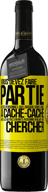 Envoi gratuit | Vin rouge Édition RED MBE Réserve Vous devez faire partie de ces personnes qui, lorsque vous jouiez à cache-cache avec les autres enfants, personne n'allait vous Étiquette Jaune. Étiquette personnalisable Réserve 12 Mois Récolte 2014 Tempranillo