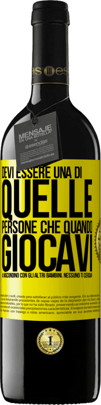 Spedizione Gratuita | Vino rosso Edizione RED MBE Riserva Devi essere una di quelle persone che quando giocavi a nascondino con gli altri bambini, nessuno ti cercava Etichetta Gialla. Etichetta personalizzabile Riserva 12 Mesi Raccogliere 2014 Tempranillo