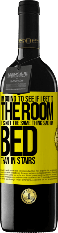 «I'm going to see if I get to the room. It is not the same thing said in a bed than in stairs» RED Edition MBE Reserve