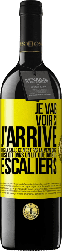 «Je vais voir si j'arrive dans la salle. Ce n'est pas la même chose qui se dit dans un lit que dans les escaliers» Édition RED MBE Réserve