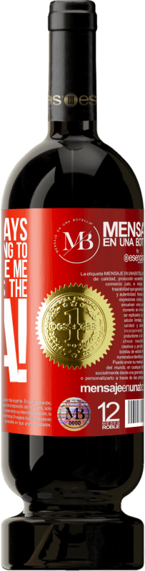 «If your ex says you're never going to find anyone like me tell him that's the idea!» Premium Edition MBS® Reserve